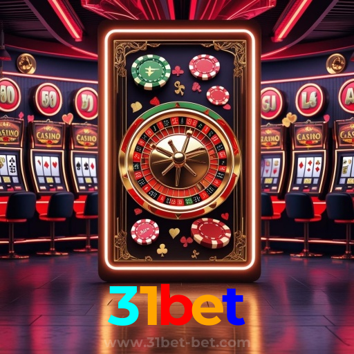 31bet:Em cada jogo, a chance de ganhar é sua! Jogue agora no cassino!