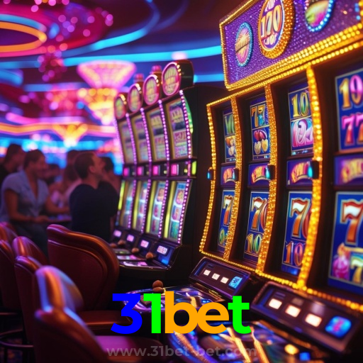 31bet：Jogue nas melhores slots e leve o jackpot para casa!